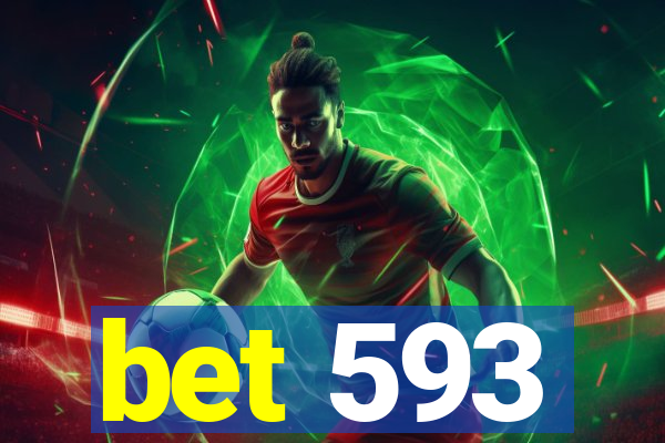 bet 593